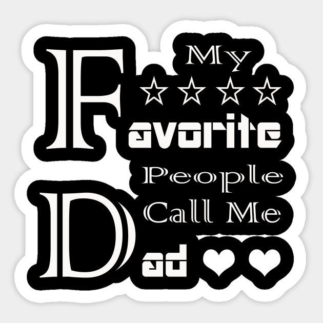 My Favorite People Call Me Dad T-Shirt Sticker by Amazin Store 